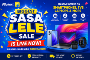 Flipkart Biggest “SASA LELE Sale” is LIVE: Massive&hellip;