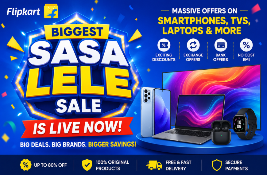 Flipkart Biggest “SASA LELE Sale”&hellip;