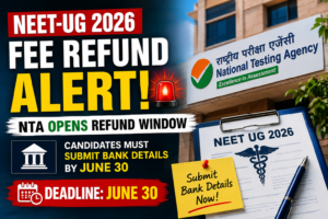 Critical NEET UG 2026 Refund Alert: NTA’s Final&hellip;